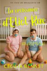 La croissance d'Eliot Rae - Une histoire de régression ABDL futuriste cover image