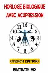 Horloge Biologique Avec Acupression: French Edition (Santé holistique) cover image