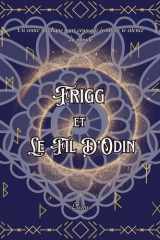 Frigg et le fil d'Odin: Un conte nordique pour ceux qui écoutent le silence du monde (Echos des Neufs Mondes) (French Edition) cover image