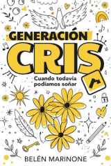 Generación Cris Cuando todavía podíamos soñar cover image
