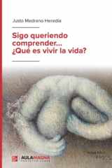 Sigo queriendo comprender... ¿Qué es vivir la vida? (Spanish Edition) cover image