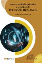 Aportes multidisciplinarios a la gestión de Recursos Humano: Una visión gerencial (Spanish Edition) cover image