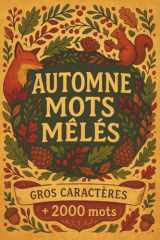 Automne Mots Mêlés Gros Caractères : Mots mêlés très gros caractères pour seniors et adultes malvoyants (DMLA, problèmes de vue, personnes âgées) – ... mots – cadeau aux malvoyants (French Edition) cover image