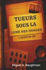 Tueurs Sous La Lune Des Osages: L'essor Du FBI cover image