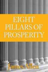 The Eight Pillars of Prosperity Eight Pillars of Prosperity, Foundation Stones to Happiness and Success cover image