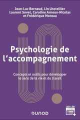 Psychologie de l'accompagnement - 2e éd: Concepts et outils pour développer le sens de la vie et du travail cover image