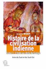 Histoire de la civilisation indienne 3: Tome 3 : L'Inde au-delà du Gange Asie du Sud et du Sud-Est cover image
