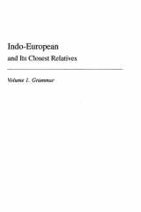 Indo-European and Its Closest Relatives The Eurasiatic Language Family, Volume 1, Grammar cover image