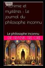 Alchimie et mystères : Le journal du philosophe inconnu (French Edition) cover image