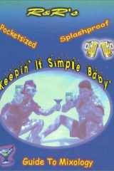 Keepin It Simple Baby : Guide to Mixology cover image