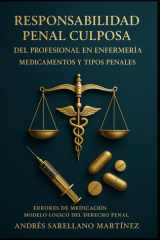 Responsabilidad Penal Culposa del Profesional En Enfermería Errores de Medicación y Modelo Lógico del Derecho Penal cover image