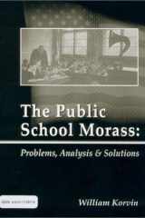 The Public School Morass Problems, Analysis and Solutions cover image