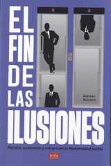 El fin de las ilusiones Política, economía y cultura en la Modernidad tardía cover image