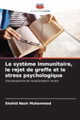 Le système immunitaire, le rejet de greffe et le stress psychologique cover image