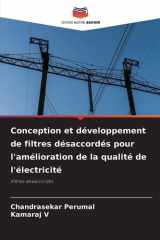 Conception et développement de filtres désaccordés pour l'amélioration de la qualité de l'électricité (French Edition) cover image
