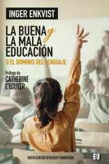 La buena y la mala educación o El dominio del lenguaje cover image