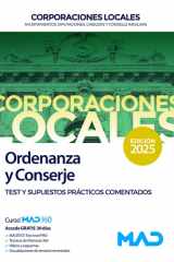 Ordenanza y Conserje de Ayuntamientos, Diputaciones y demás Corporaciones Locales. Test y Supuestos prácticos comentados cover image