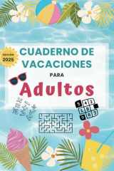 Cuaderno de vacaciones para adultos: Más de 550 juegos de lógica y creatividad – Sudokus, laberintos y más – Un regalo original para relajarse y divertirse (Spanish Edition) cover image