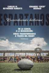 Espartanos. Reescribiendo Historias De la cárcel a la reinserción: vidas transformadas a través del rugby cover image