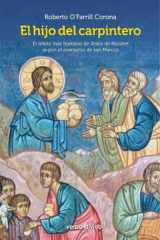 El hijo del carpintero El relato más humano de Jesús de Nazaret según el evangelio de san Marcos cover image