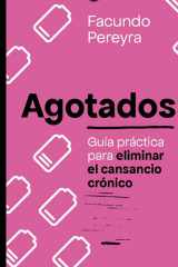 Agotados Guía práctica para eliminar el cansancio crónico cover image