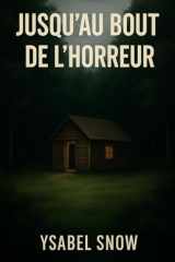 JUSQU'AU BOUT DE L'HORREUR cover image