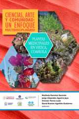 Ciencias, arte y comunidad: un enfoque multidisciplinario Plantas medicinales en Viesca, Coahuila cover image