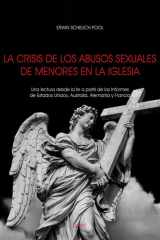 La crisis de los abusos sexuales de menores en la Iglesia Una lectura desde la fe a partir de los Informes de Estados Unidos, Australia, Alemania y Francia cover image
