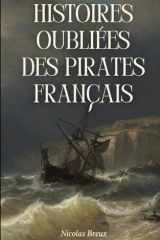 Histoires oubliées des pirates Français (French Edition) cover image