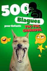 500 Blagues pour Enfants : Toc-Toc, Charades, Noël et Halloween: Le grand livre d’humour pour filles et garçons de 6 à 12 ans – Des blagues courtes, ... partager pendant les fêtes (French Edition) cover image