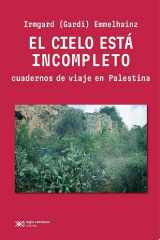 El cielo está incompleto Cuadernos de viaje en Palestina cover image