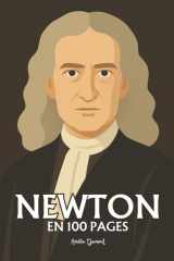 Isaac Newton: l'essentiel de ses travaux en 100 pages (French Edition) cover image
