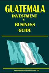 Guatemala Investment and Business Guide cover image