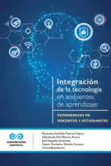 Integración de la tecnología en ambientes de aprendizaje: experiencias de docentes y estudiantes cover image