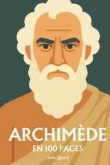 Archimède: l'essentiel de ses travaux en 100 pages (French Edition) cover image