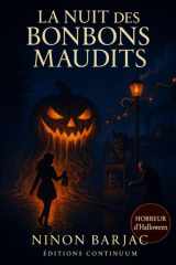 La Nuit des Bonbons Maudits Comédie horrifique: à Mont-Rouge, le sucre appelle la faim et la parade mord ses spectateurs. cover image