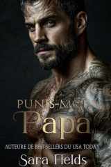 Punis-Moi, Papa: Une Romance Russe Sombre et Mafieuse (Les Rois de Boston) (French Edition) cover image