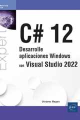 C# 12: Desarrolle aplicaciones Windows con Visual Studio 2022 cover image