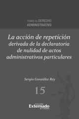 La acción de repetición derivada de la declaratoria de nulidad de actos administrativos particulares cover image