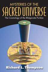 Mysteries of the Sacred Universe The Cosmology of the Bhagavata Purana cover image