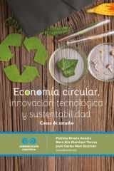 Economía circular, innovación tecnológica y sustentabilidad: casos de estudio cover image