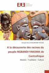 A la découverte des racines du peuple NGBANDI-YAKOMA de Centrafrique cover image