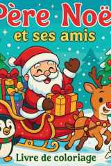 Père Noël et ses amis - Livre de coloriage cover image