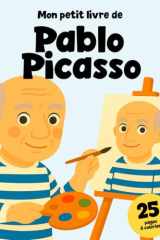 Pablo Picasso : L’Histoire d’un Génie pour Enfants: 25 coloriages de Pablo et de ses œuvres ! (French Edition) cover image
