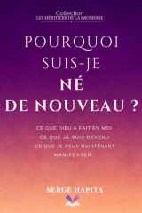 Pourquoi Suis-Je Né De Nouveau?: Ce que la nouvelle naissance apporte (Les Héritiers de la promesse) (French Edition) cover image