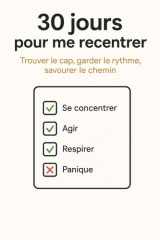 30 jours pour me recentrer: Trouver le cap, garder le rythme, savourer le chemin (French Edition) cover image