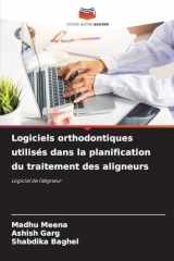 Logiciels orthodontiques utilisés dans la planification du traitement des aligneurs (French Edition) cover image