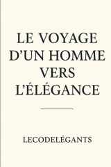 Le Voyage d’un Homme vers l’Élégance (French Edition) cover image