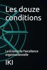 Les douze conditions: La science de l'excellence organisationnelle (French Edition) cover image