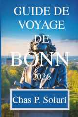 GUIDE DE VOYAGE DE BONN 2026: Découvrez les trésors historiques de l'ancienne capitale allemande (French Edition) cover image